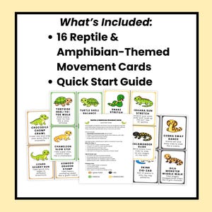 May include: A set of 16 reptile and amphibian-themed movement cards with a quick start guide. Each card features a different animal and movement, such as the "Crocodile Chomp Crawl" and "Cobra Sway Dance". The cards are designed for educational and fun activities.