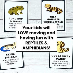 May include: A set of educational cards featuring cartoon reptiles and amphibians. Each card has a different animal with instructions for a fun movement activity. The text on the cards reads: "Toad Hop & Freeze", "Gila Monster Wiggle Walk", "Skink Zig-Zag", and "Cobra Sway Dance".