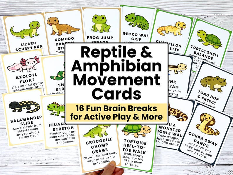 May include: A collection of 16 Reptile & Amphibian Movement Cards. Each card features a different reptile or amphibian illustration with instructions for active play. The cards are designed for fun brain breaks and active play.