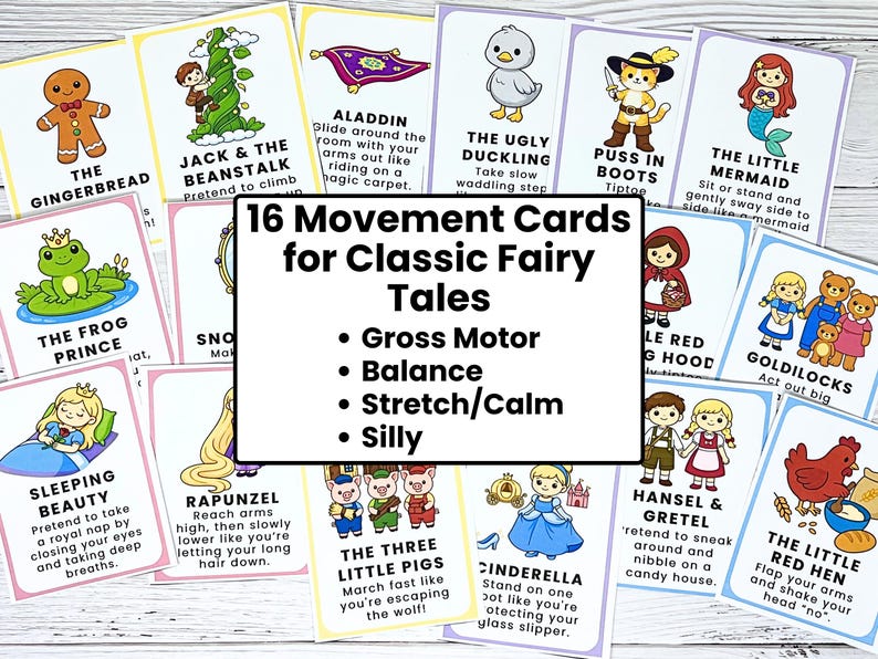 May include: A collection of 16 movement cards for classic fairy tales. Each card features a colorful illustration and instructions for gross motor, balance, stretch/calm, and silly activities. Characters include The Gingerbread Man, Cinderella, and The Little Mermaid.