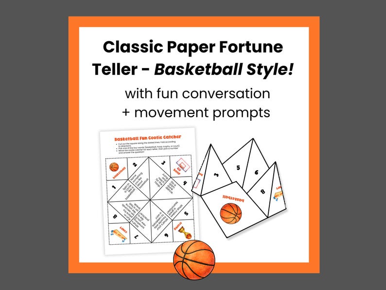 Puede incluir: Un juego de adivinanzas de papel naranja y blanco, titulado "Classic Paper Fortune Teller - Basketball Style!" con el texto "with fun conversation + movement prompts." Tambi&eacute;n se muestra un bal&oacute;n de baloncesto y una hoja impresa con instrucciones.
