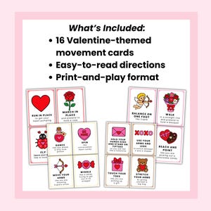 May include: A collection of 16 Valentine-themed movement cards with easy-to-read directions and a print-and-play format. Each card features a different activity, such as "Run in Place" or "Stretch Your Arms", with related illustrations.