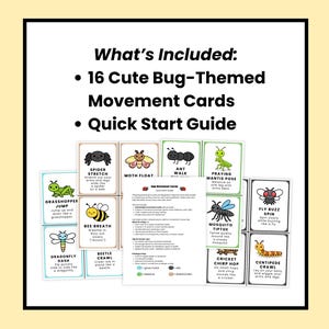 Pu&ograve; includere: Un set di 16 carte di movimento a tema insetti e una guida rapida. Ogni carta presenta un insetto diverso e un esercizio corrispondente, come "Spider Stretch" o "Grasshopper Jump". Le carte sono colorate e adatte ai bambini.