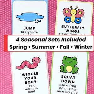 Op de afbeelding: Vier kleurrijke kaarten met illustraties en tekst. De kaarten tonen een plas, een vlinder, een worm en een kikker. De tekst op de kaarten bevat "JUMP", "BUTTERFLY WINGS", "WIGGLE YOUR BODY" en "SQUAT DOWN". Een rode banner vermeldt "4 Seasonal Sets Included Spring Summer Fall Winter".