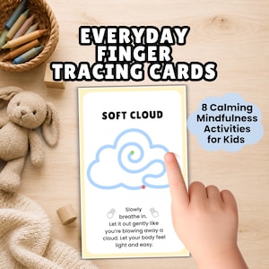 May include: A rectangular white card titled EVERYDAY FINGER TRACING CARDS featuring a blue cloud outline labeled SOFT CLOUD with a green start dot and red end dot. Text includes instructions to breathe in and out. The card is surrounded by crayons, a plush toy, and a blue speech bubble stating 8 Calming Mindfulness Activities for Kids.