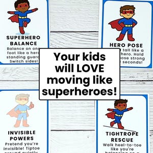 May include: Cards with superhero illustrations and instructions. Each card features a different superhero pose with text like "Superhero Balance" and "Hero Pose." The central text reads, "Your kids will LOVE moving like superheroes!"
