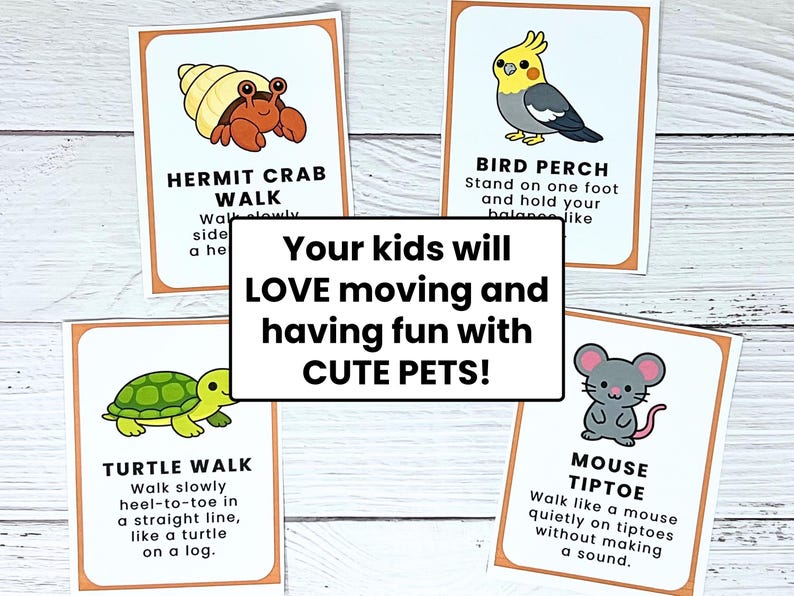May include: Four flashcards with animal illustrations and instructions for kids. The cards feature a hermit crab, bird, turtle, and mouse. Text on the cards includes "HERMIT CRAB WALK," "BIRD PERCH," "TURTLE WALK," and "MOUSE TIPTOE." A central card reads "Your kids will LOVE moving and having fun with CUTE PETS!"
