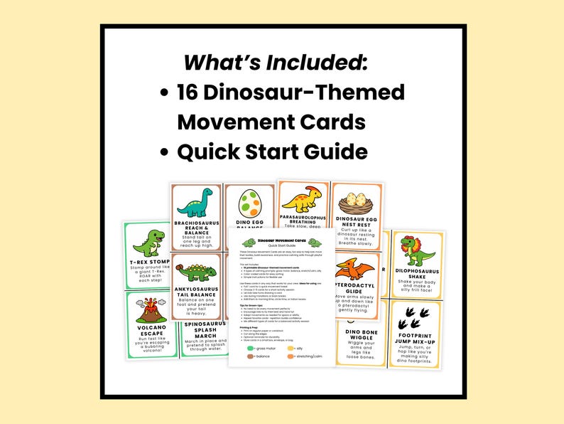 May include: A set of 16 dinosaur-themed movement cards and a quick start guide. Each card features a different dinosaur with an illustration and instructions for a movement activity. The cards are designed for children.