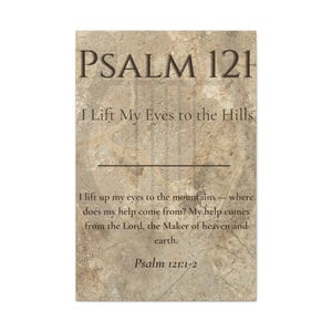 May include: A rectangular wall art piece featuring a textured beige and brown stone-like background. The text reads: PSALM 121, I Lift My Eyes to the Hills, I lift up my eyes to the mountains—where does my help come from? My help comes from the Lord, the Maker of heaven and earth. Psalm 121:1-2.