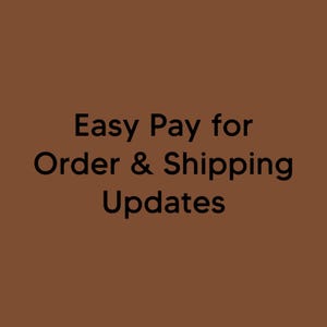 Easy Pay For Order & Shipping Updates 1