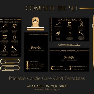 May include: Printable candle care card templates in black and gold with gold paper clips and a gold pen. The cards include instructions for burning candles, such as trimming the wick, burning time, and extinguishing the flame. The text on the cards reads "Candle Branding Co. Candle Care Guide" and "Thank You for Your Purchase".
