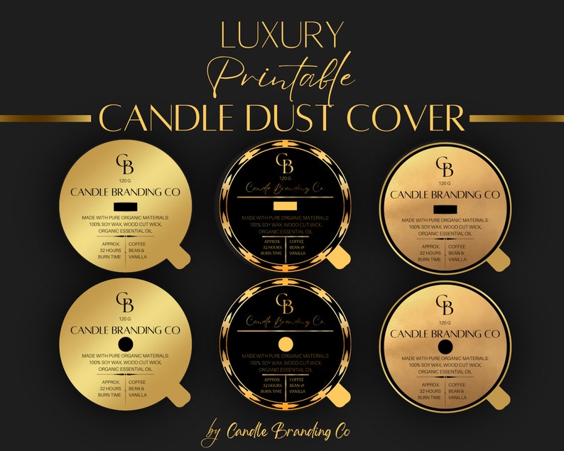May include: Six gold and black printable candle dust covers with the text "Candle Branding Co" and details about the candles, including the burn time and scent. The covers are designed to fit 12 oz candles.
