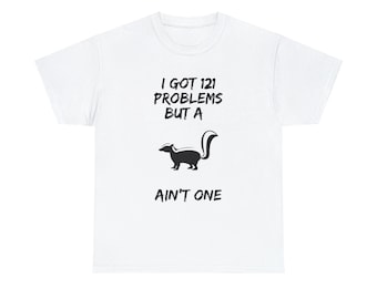 121 Problems Skunk Cribbage T-Shirt
