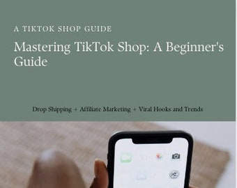 Mastering TikTok Shop: A Beginners Guide