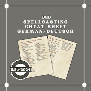 Könnte beinhalten: Graue Grafik mit dem Text "D&D SPELLCASTING CHEAT SHEET GERMAN/DEUTSCH". Zwei cremefarbene Papierblätter sind sichtbar, mit Text und einem kreisförmigen Abzeichen mit der Aufschrift "5.5e/2024".