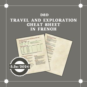Puede incluir: Un gráfico gris con el texto "D&D TRAVEL AND EXPLORATION CHEAT SHEET IN FRENCH". Se muestran dos hojas de papel con tablas y texto. Una insignia circular dice "5.5e/2024."