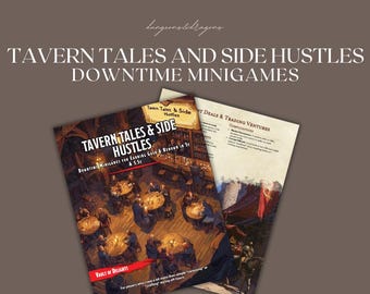 Könnte beinhalten: Zwei Broschüren mit den Titeln "Tavern Tales & Side Hustles" und "Downtime Minigames" werden angezeigt. Die erste Broschüre zeigt eine Illustration einer Tavernen-Szene. Die zweite Broschüre zeigt Text über Deals und Handelsunternehmen. Der Hintergrund ist einfarbig braun.