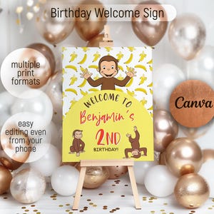 May include: A birthday welcome sign featuring a cartoon monkey with bananas. The sign says "Welcome to Benjamin's 2nd Birthday!" in red and yellow. The sign is on an easel, surrounded by balloons. The text "multiple print formats" and "easy editing even from your phone" are also visible.