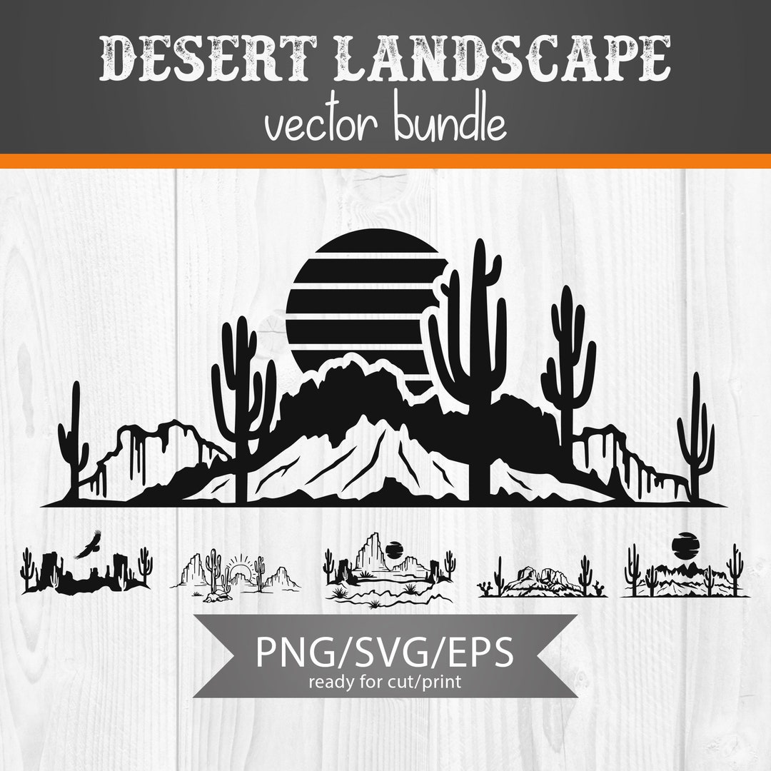 Desert Bundle Svg, Desert Landscape Svg, Desert Cactus Svg, Desert ...