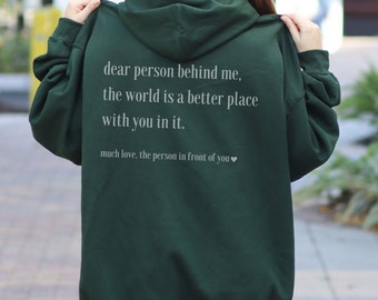 Dear Person Behind Me Hoodie Personalised Gift Mental Health Awareness Be Kind Hoodie Inspirational Saying Aesthetic Back Print Pullover