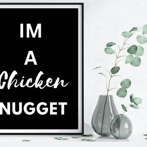 Im a Chicken Nugget Digital Download wall art 10x12inch
