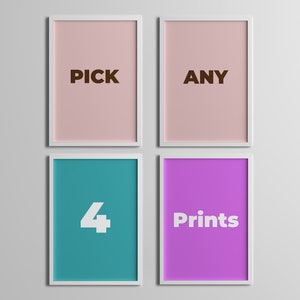 May include: Four framed prints with white frames. Two prints are pink with brown text, one says "PICK" and the other says "ANY". One print is teal with white text that says "4". The last print is purple with white text that says "Prints".