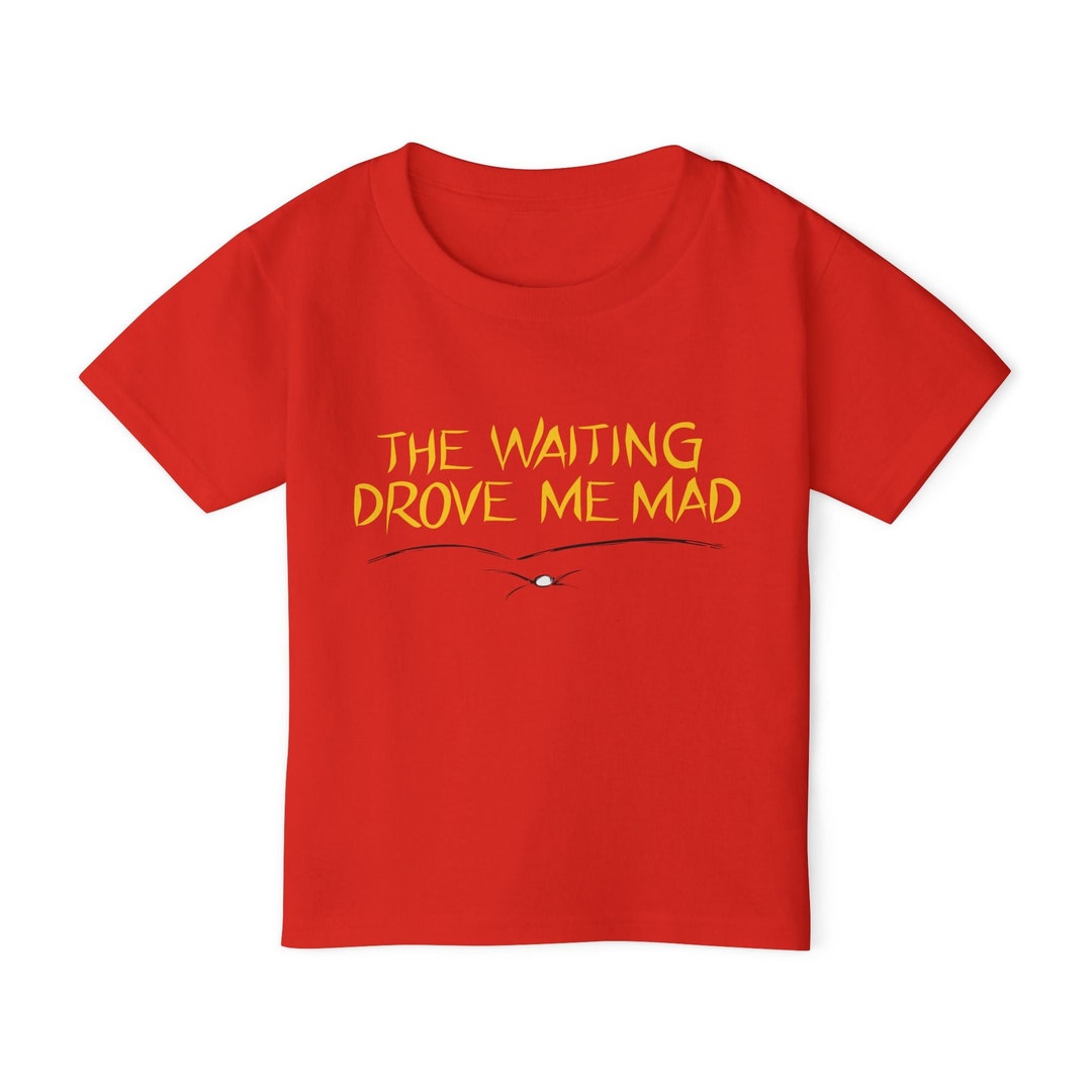 The Waiting Drove Me Mad | Corduroy Inspired Toddler T-shirt - Etsy