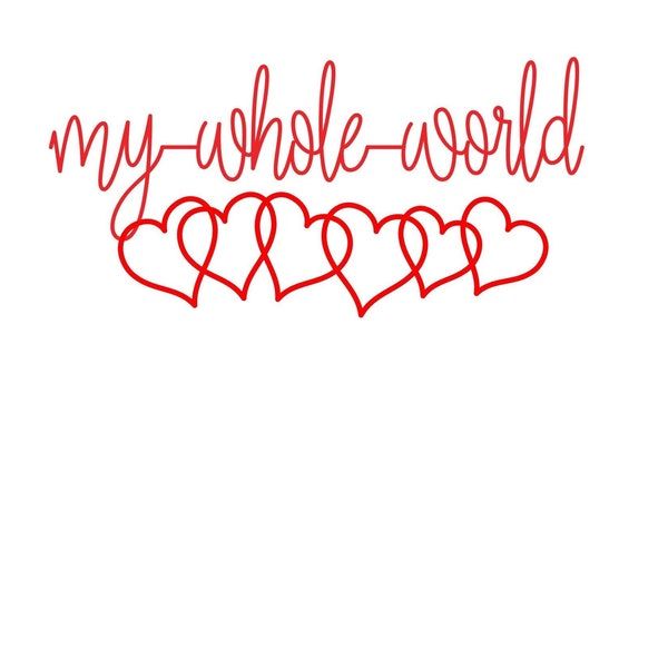 My whole world Svg for daughter, My whole world Svg for Son, Svg for baby, Svg of Hearts, Jpeg file, My whole world Svg for baby room, Baby