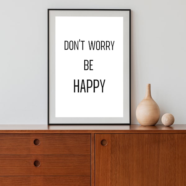 Don t Worry Be Happy / Bild / Deko / Kunst / Wohnung