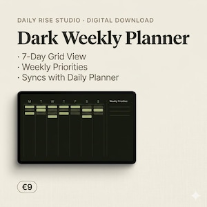 May include: A digital download graphic for a dark weekly planner. The planner features a 7-day grid view, weekly priorities, and syncs with a daily planner. The text includes "Dark Weekly Planner" and "Daily Rise Studio Digital Download."