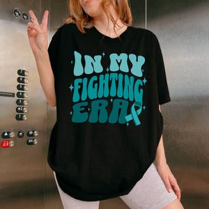 Ovarian Cancer Comfort Colors Tee, In My Fighting Era Ovarian Cancer Awareness T-Shirt, Ovarian Cancer Support Shirt, Ovarian Cancer Gift