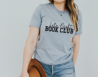 Late night Book Club Shirt| Book Shirt| Book Club Gift| Bookish Gift| Bookworm| Reading Shirt| Bookish Merch| Booktok| Vinyl T-Shirt|