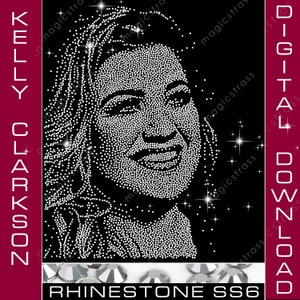 May include: Digital download featuring a portrait of Kelly Clarkson, rendered in white dots against a black background. The image includes the text "KELLY CLARKSON" and "DIGITAL DOWNLOAD" in white, with "RHINESTONE SS6" at the bottom.