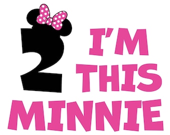 I'm This Minnie 2e verjaardag SVG, png: meisjesthema (digitale download)