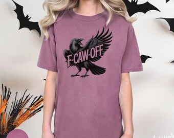 F-CAW-F Crow Tshirt in Comfort Colors, Humorous Graphic Shirt, Offensive Bird TEE, Adult Joke T-shirt
