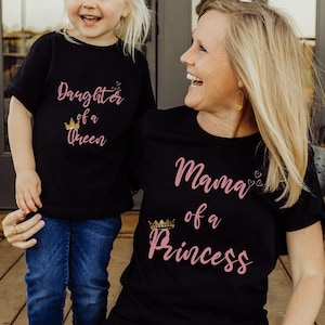 Mama of a Princess, Daughter of a Queen T shirts, Mama and Me shirts, Mom gift, Mother/Daughter tee, matching shirts, mom and me t-shirt,