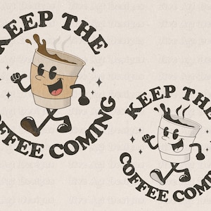 Houd koffie komen Png koffie drinker Png grappig citaat Png koffie Png T-Shirt Png koffie liefhebber Png Retro Cartoon Png T-shirt sublimatie