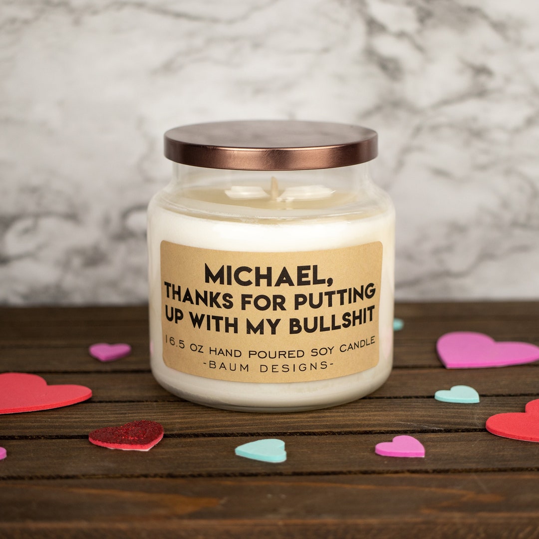 Personalized Thanks for Putting up With My Bullshit Soy Candle | Funny ...