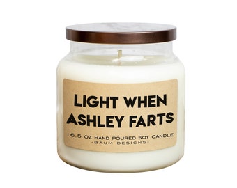 Personalized Light When Name Farts Soy Candle | Funny 16.5 oz. Large Hand Poured All Natural Candles | Unique Funny Mother's Day Gift