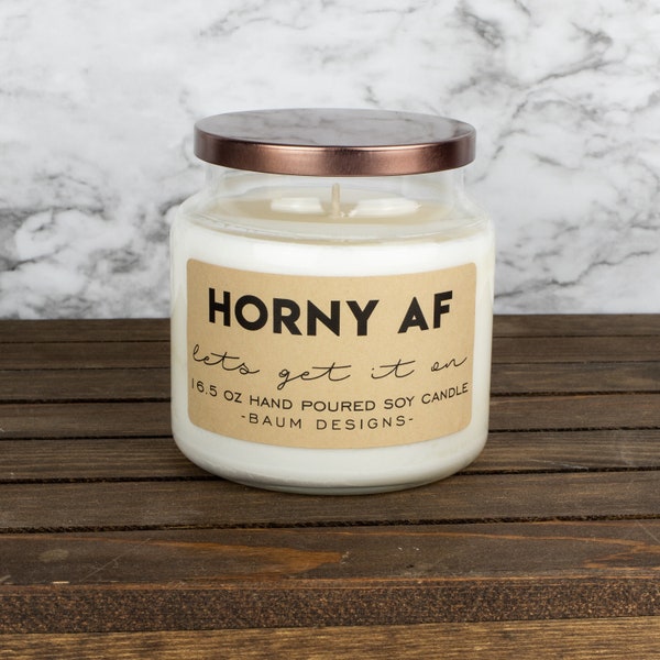 Horny AF Lets Get It On Soy Candle | Funny 16.5 oz. Large All Natural Hand Poured Candles | Unique Funny Mother's Day Gift