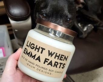 Personalized Light When Name Farts Soy Candle | Funny 16.5 oz. Large Hand Poured All Natural Candles | Unique Funny Christmas Gift