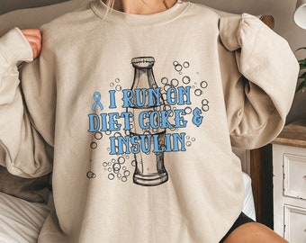 Diabetes Sweatshirt, Diabetes Awareness Shirt, Funny Diabetic Sweater, Funny Gift for Diabetic, Type 2 Diabetes Sweatshirt, Positive Gift