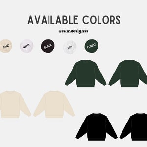 Op de afbeelding: Illustratie van een sweatshirt dat verkrijgbaar is in 8 kleuren: zand, wit, zwart, as, bos, donkergroen, zwart en zwart. De tekst "AVAILABLE COLORS @sumdesignsss" staat bovenaan de afbeelding.