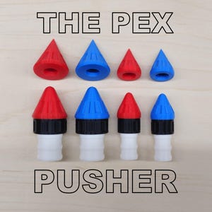 May include: A set of seven red and blue plastic pushers labeled "THE PEX PUSHER". The pushers are different sizes and have a cone-shaped tip.