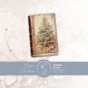 May include: A digital journal cover featuring a vintage-style book with a brown spine and a front illustration of a decorated Christmas tree surrounded by wrapped gifts. The text reads Classic Christmas, Journal Cover, One US Letter Size Page.