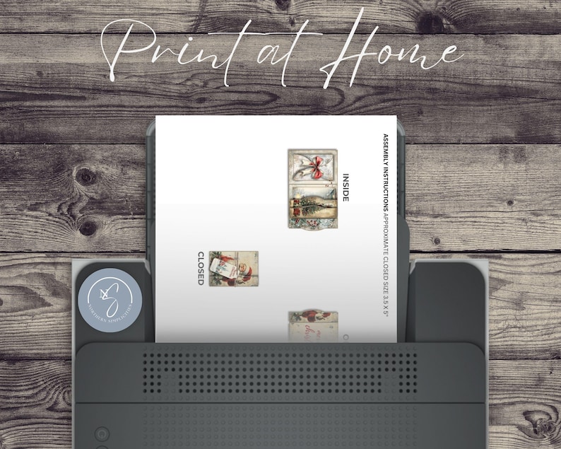 May include: A printer is shown printing a sheet with Christmas-themed images and text. The text "Print at Home" is at the top. The printed sheet includes images labelled "Inside" and "Closed", with assembly instructions.