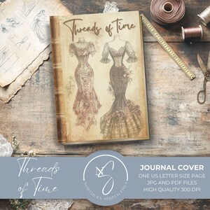 Peut inclure: Une couverture de journal intitulée Threads of Time avec deux illustrations de robes de style vintage dans des tons sépia. La couverture comprend un design de dos, et le texte indique un format lettre US en fichiers JPG et PDF.