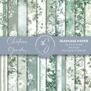 May include: A selection of seamless digital papers with a Chateau Garden theme. The papers feature floral and botanical designs in shades of green and white. The image includes text that reads "SEAMLESS PAPER 24 12 X 12" PAGE JPG FILES HIGH QUALITY 300 DPI."