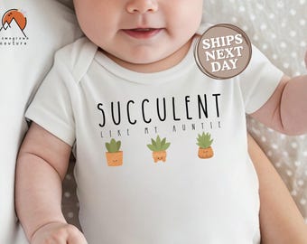 Succulent Like My Aunt Onesie® Custom Plant Baby Shower Nature Onesie® Succulent Baby Gift For New Mom CACTUS Baby Onesie® Vegan Bodysuit