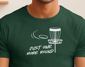 Disc Golf Shirt, Disc Golfer Tee, Frisbee Shirt, Golf Basket Shirt, Frisbee Golf Gift, Flying Disc Shirt, one more round, Disc Golf Lover
